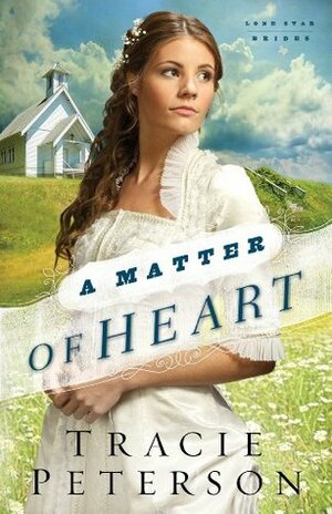 A Matter of Heart by Tracie Peterson