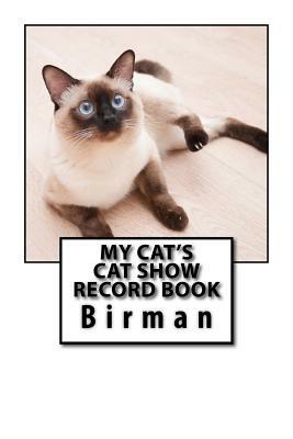 My Cat's Cat Show Record Book: Birman by Marian Blake