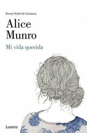 Mi vida querida by Alice Munro