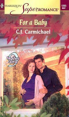 For a Baby by C.J. Carmichael