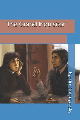 The Grand Inquisitor by Fyodor Dostoevsky