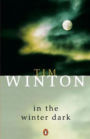 In the Winter Dark by Tim Winton