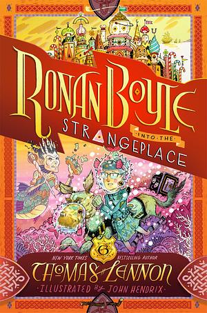 Ronan Boyle Into the Strangeplace by Thomas Lennon