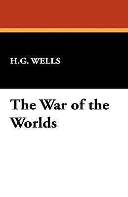 The War of the Worlds by H.G. Wells