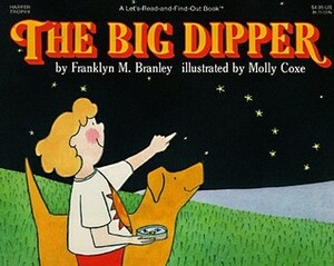 The Big Dipper by Franklyn M. Branley, Molly Coxe