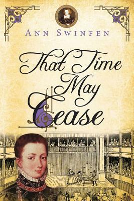 That Time May Cease by Ann Swinfen