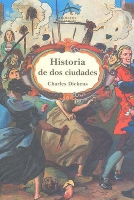 Historia de dos ciudades: Edición Completa by Charles Dickens