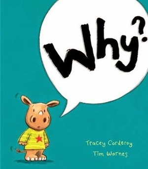 Why? by Tim Warnes, Tracey Corderoy