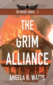 The Grim Alliance by Angela R. Watts