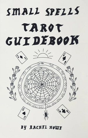Small Spells Tarot Guidebook by Rachel Howe