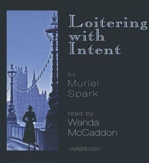 Loitering with Intent by Muriel Spark