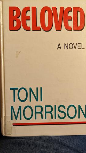 Beloved by Toni Morrison