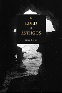 The Lord of Astiigos by Soren Häxan