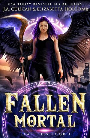 Fallen Mortal by J.A. Culican, Elizabetta Holcomb