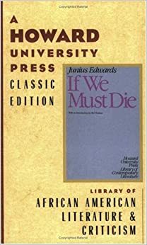 If We Must Die by Junius Edwards