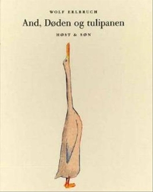 And, Døden og tulipanen by Wolf Erlbruch