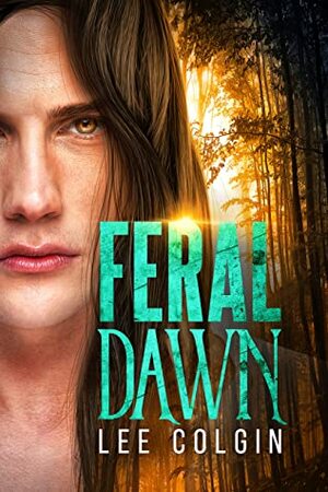 Feral Dawn by Lee Colgin