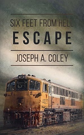 Six Feet From Hell 2: Escape by Joseph Coley