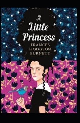 A Little Princess Illustrated by Frances Hodgson Burnett