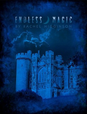 Endless Magic by Rachel Higginson