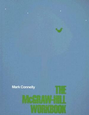 The McGraw-Hill Workbook by Mark Connelly