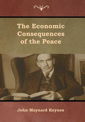 The Economic Consequences of the Peace by John Maynard Keynes