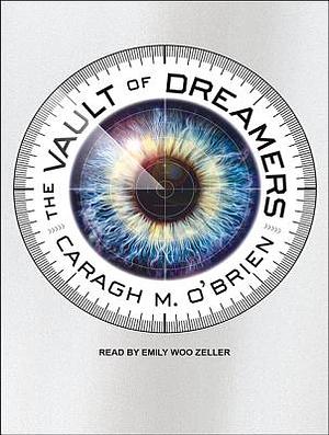 The Vault of Dreamers by Caragh M. O'Brien