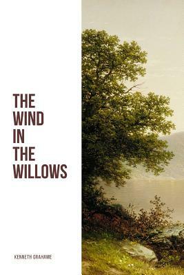 The Wind in the Willows: Unabridged Large Print Edition by Kenneth Grahame