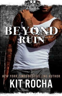 Beyond Ruin by Kit Rocha