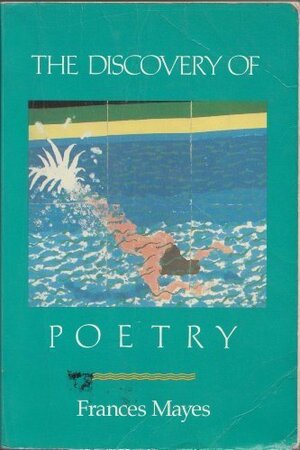 The Discovery Of Poetry by Frances Mayes