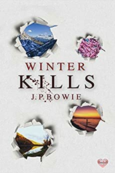 Winter Kills by J.P. Bowie