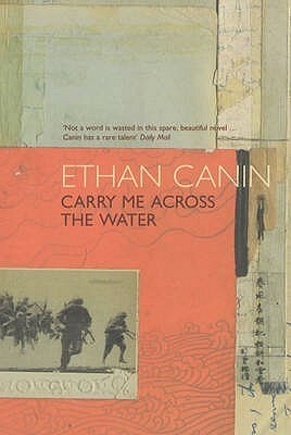Carry Me Across the Water by Ethan Canin