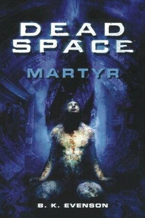 Martyr by B.K. Evenson