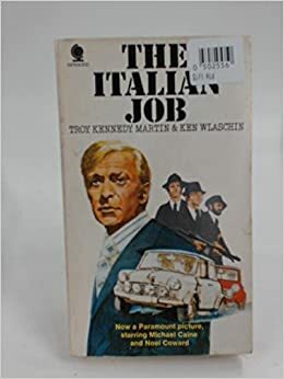 The Italian Job by Troy Kennedy Martin, Ken Wlaschin