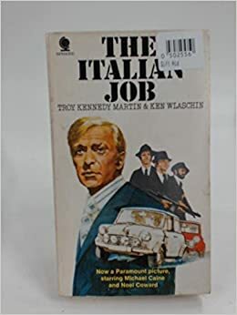 The Italian Job by Ken Wlaschin, Troy Kennedy Martin