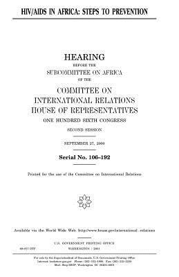 HIV/AIDS in Africa: steps to prevention by United Stat Congress, Committee on International Relations, United States House of Representatives