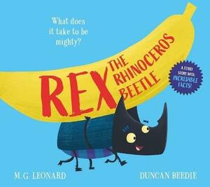 Rex The Rhinoceros Beetle by M.G. Leonard