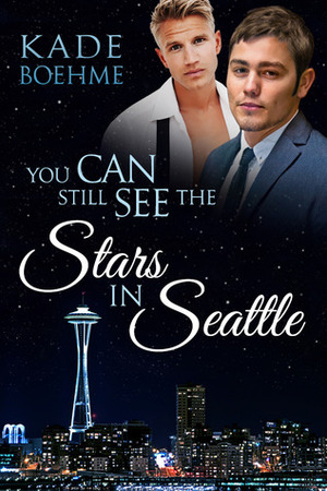 You Can Still See The Stars In Seattle by Kade Boehme