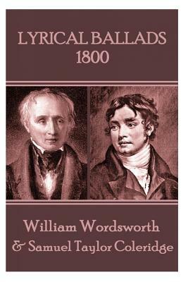 Lyrical Ballads: 1800 by Samuel Taylor Coleridge, William Wordsworth