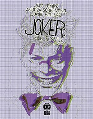 Joker: Killer Smile #2 by Jeff Lemire, Jordie Bellaire, Andrea Sorrentino
