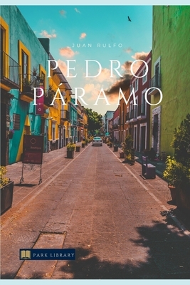 Pedro Páramo by Juan Rulfo