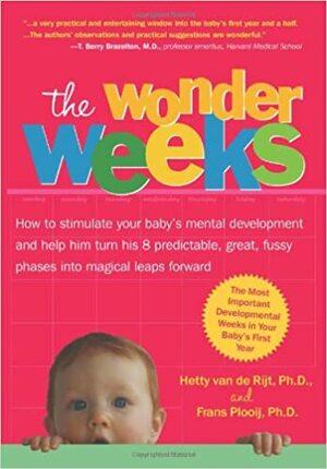 The Wonder Weeks. Eight predictable, age-linked leaps in your baby's mental development characterized by the three C's (Crying, Cranky, Clingy), a change ... and the development of new skills by Frans X. Plooij, Hetty van de Rijt
