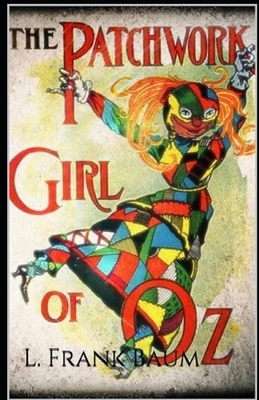 The Patchwork Girl of Oz Annotated by L. Frank Baum