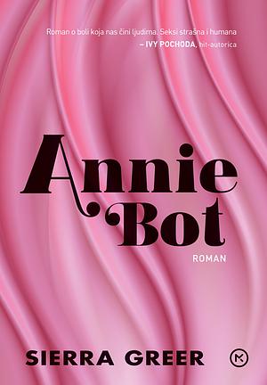 Annie Bot by Sierra Greer