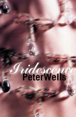 Iridescence by Peter Wells