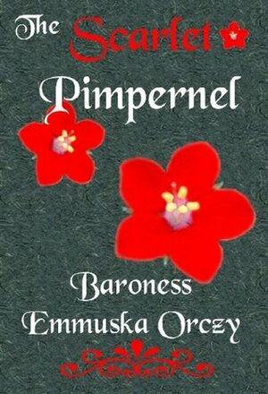 The Scarlet Pimpernel by Baroness Orczy