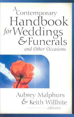 A Contemporary Handbook for Weddings & Funerals and Other Occasions by Aubrey Malphurs