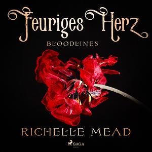 Feuriges Herz by Richelle Mead