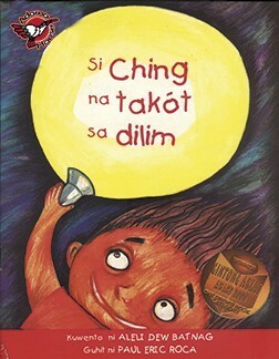 Si Ching na Takot sa Dilim by Aleli Dew Batnag, Paul Eric Roca