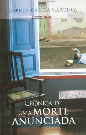 Crónica de uma Morte Anunciada by Gabriel García Márquez